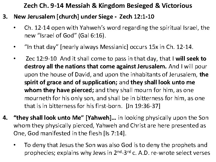Zech Ch. 9 -14 Messiah & Kingdom Besieged & Victorious 3. New Jerusalem [church]