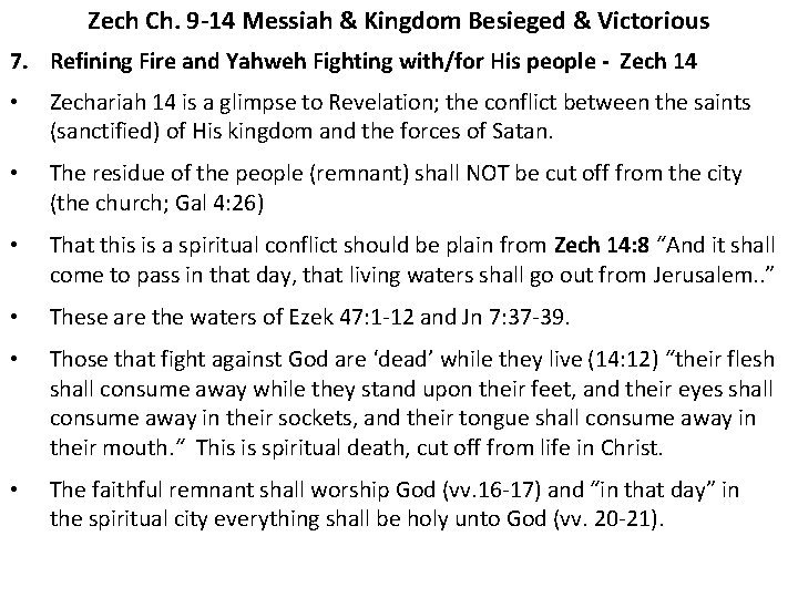 Zech Ch. 9 -14 Messiah & Kingdom Besieged & Victorious 7. Refining Fire and