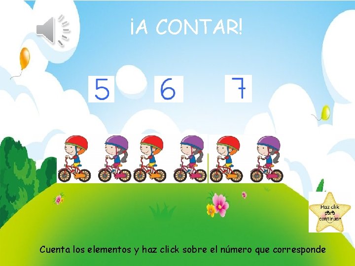 ¡A CONTAR! Cuenta los elementos y haz click sobre el número que corresponde 