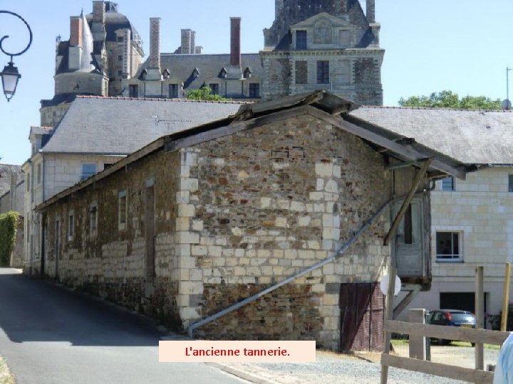 L'ancienne tannerie. 