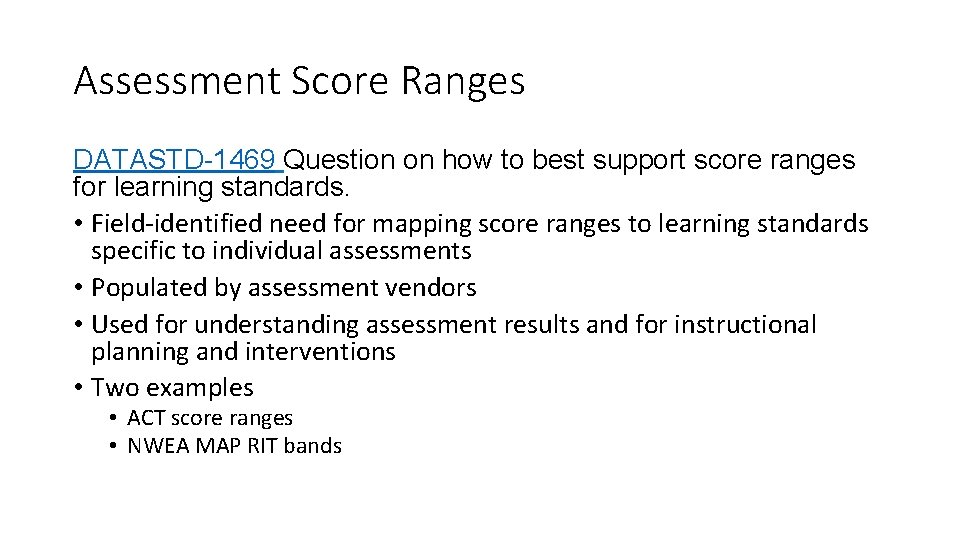 Assessment Score Ranges DATASTD-1469 Question on how to best support score ranges for learning