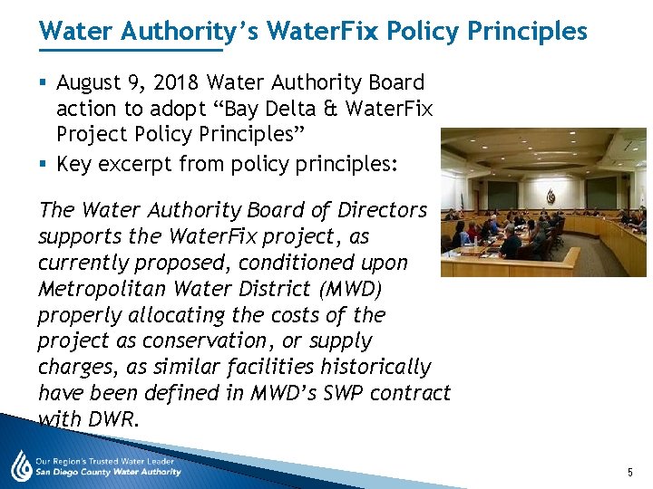 Water Authority’s Water. Fix Policy Principles § August 9, 2018 Water Authority Board action