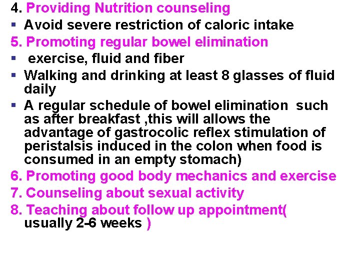 4. Providing Nutrition counseling § Avoid severe restriction of caloric intake 5. Promoting regular