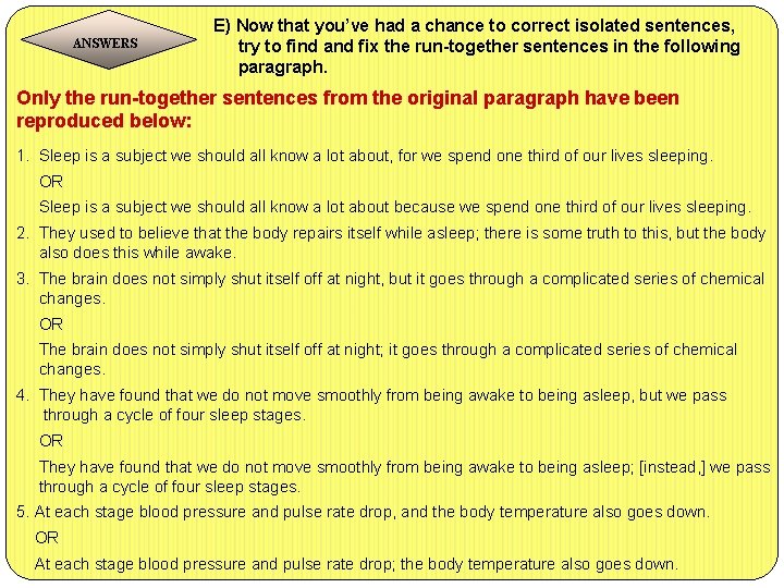 ANSWERS E) Now that you’ve had a chance to correct isolated sentences, try to