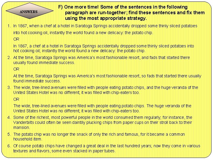 ANSWERS F) One more time! Some of the sentences in the following paragraph are