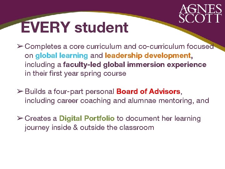 EVERY student ➢ Completes a core curriculum and co-curriculum focused on global learning and