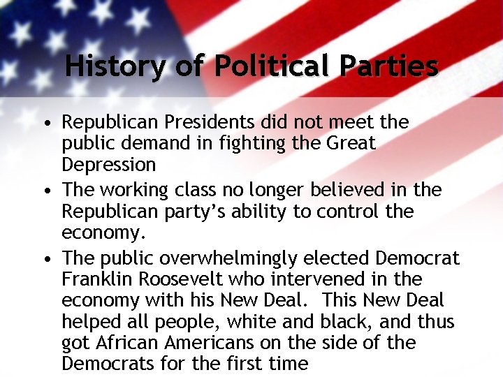 History of Political Parties • Republican Presidents did not meet the public demand in