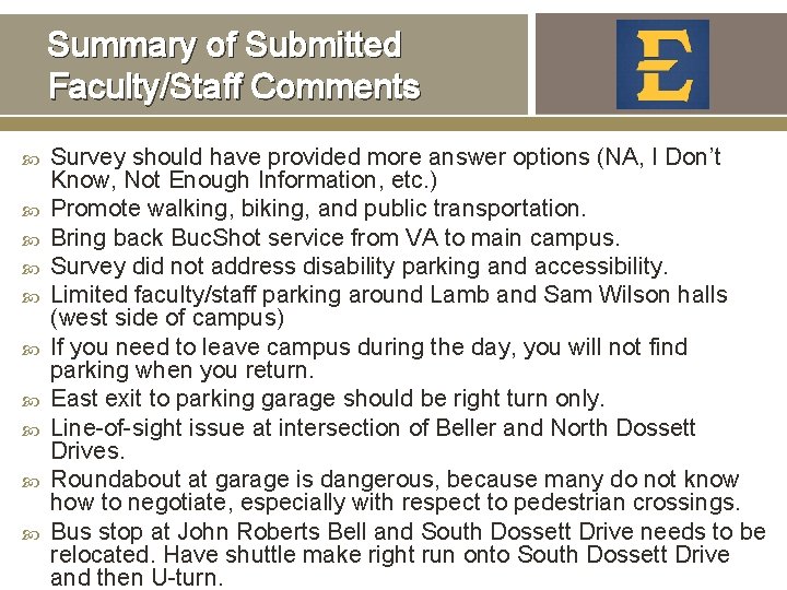 Summary of Submitted Faculty/Staff Comments Survey should have provided more answer options (NA, I