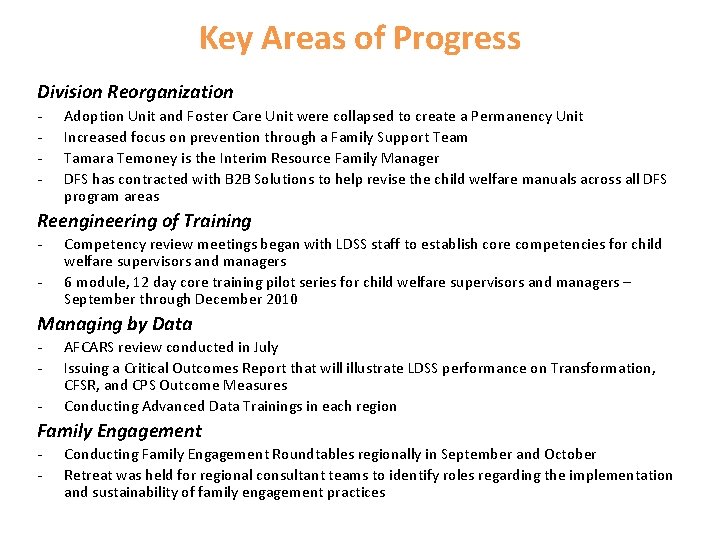 Key Areas of Progress Division Reorganization - Adoption Unit and Foster Care Unit were