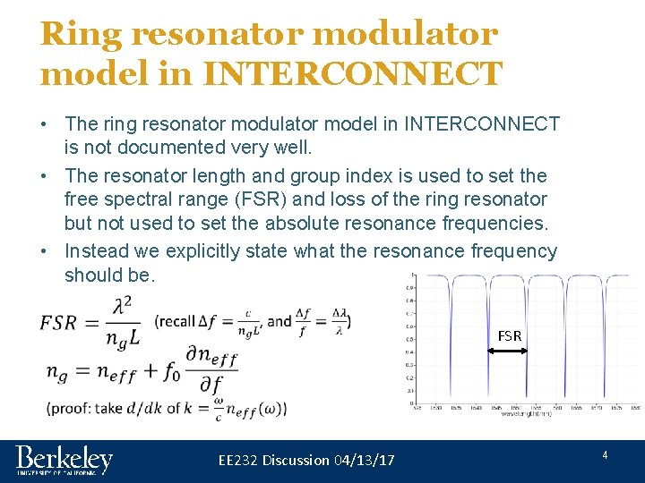 Ring resonator modulator model in INTERCONNECT • The ring resonator modulator model in INTERCONNECT