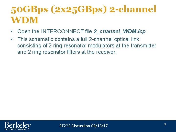 50 GBps (2 x 25 GBps) 2 -channel WDM • Open the INTERCONNECT file