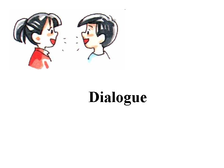 Dialogue 