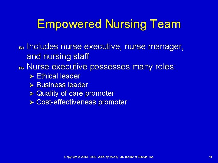 Empowered Nursing Team Includes nurse executive, nurse manager, and nursing staff Nurse executive possesses