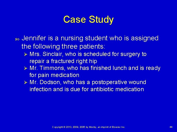 Case Study Jennifer is a nursing student who is assigned the following three patients: