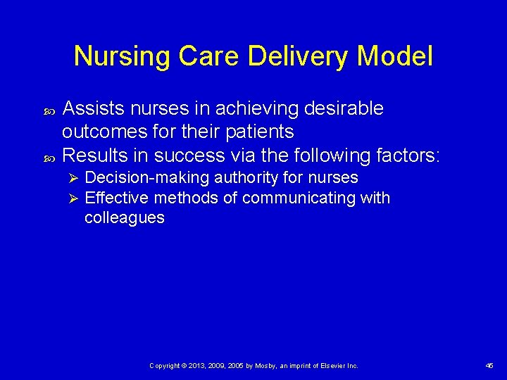 Nursing Care Delivery Model Assists nurses in achieving desirable outcomes for their patients Results