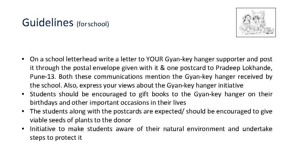 Guidelines (for school) • On a school letterhead write a letter to YOUR Gyan-key