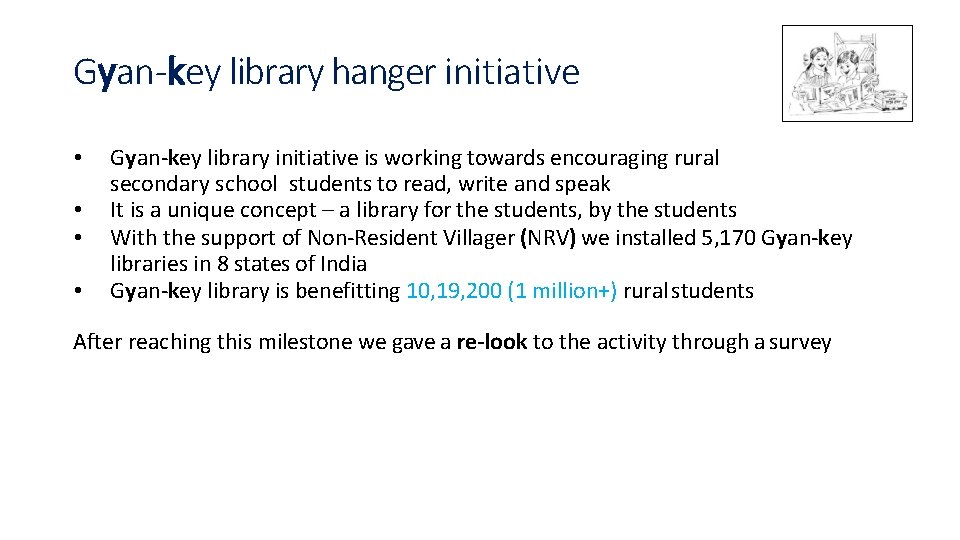 Gyan-key library hanger initiative • • Gyan-key library initiative is working towards encouraging rural