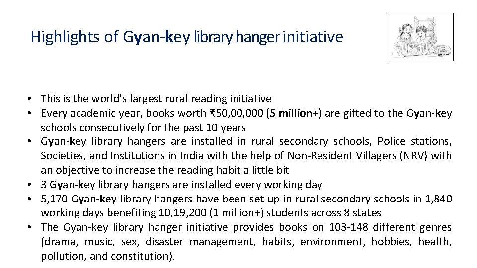 Highlights of Gyan-key library hanger initiative • This is the world’s largest rural reading