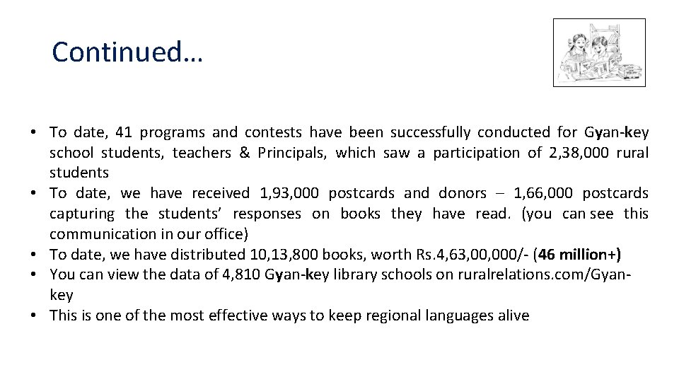Continued… • To date, 41 programs and contests have been successfully conducted for Gyan-key