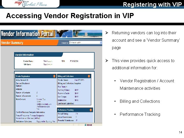 Registering with VIP Accessing Vendor Registration in VIP Ø Returning vendors can log into