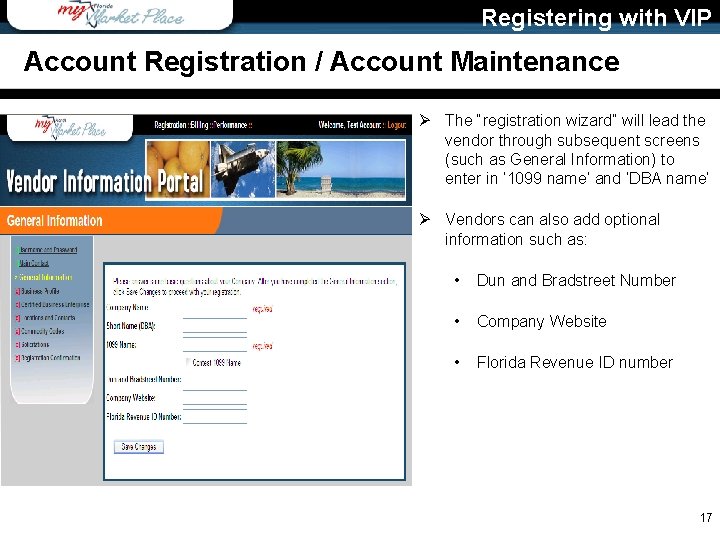 Registering with VIP Account Registration / Account Maintenance Ø The “registration wizard” will lead