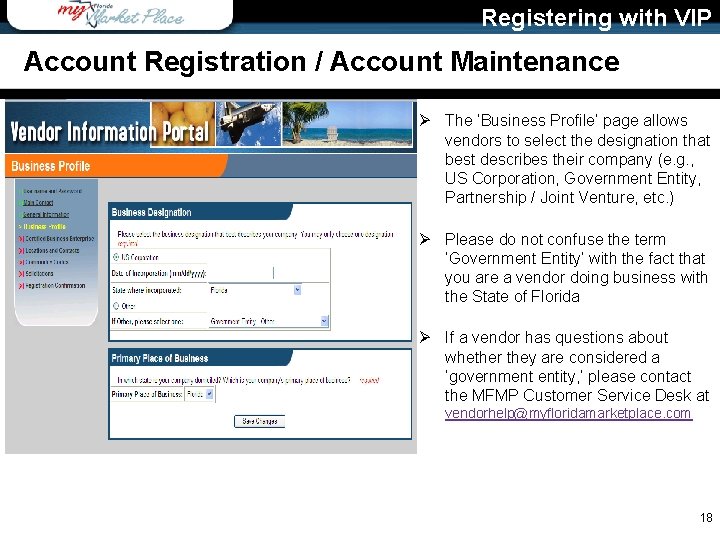 Registering with VIP Account Registration / Account Maintenance Ø The ‘Business Profile’ page allows