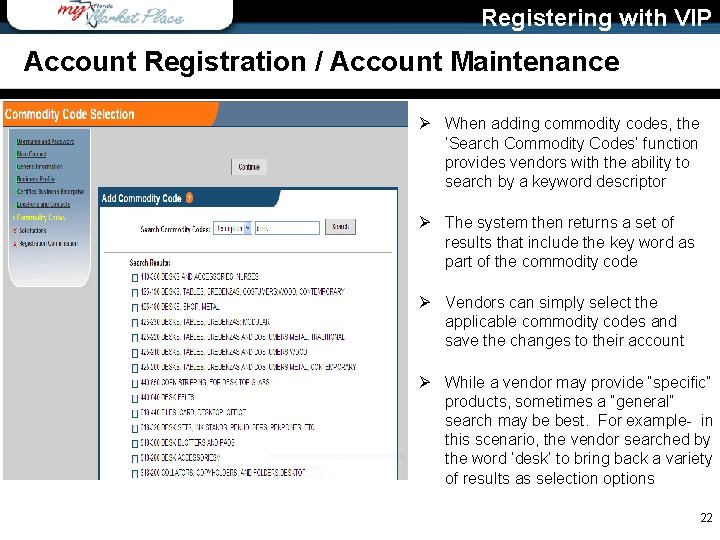 Registering with VIP Account Registration / Account Maintenance Ø When adding commodity codes, the