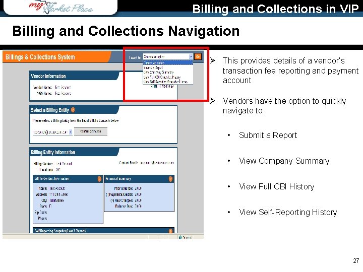 Billing and Collections in VIP Billing and Collections Navigation Ø This provides details of