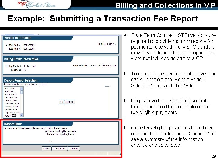 Billing and Collections in VIP Example: Submitting a Transaction Fee Report Ø State Term