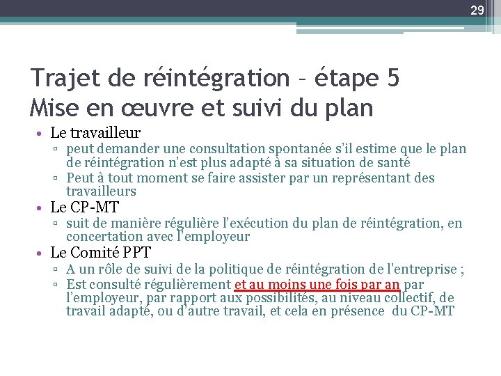 29 Trajet de réintégration – étape 5 Mise en œuvre et suivi du plan