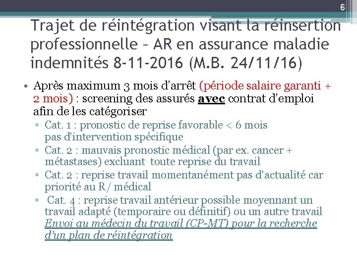 6 Trajet de réintégration visant la réinsertion professionnelle – AR en assurance maladie indemnités