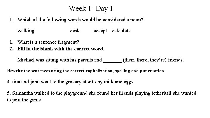 Week 1 - Day 1 1. Which of the following words would be considered