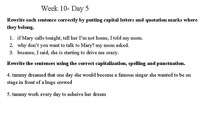 Week 10 - Day 5 Rewrite each sentence correctly by putting capital letters and Week 10 - Day 5 Rewrite each sentence correctly by putting capital letters and