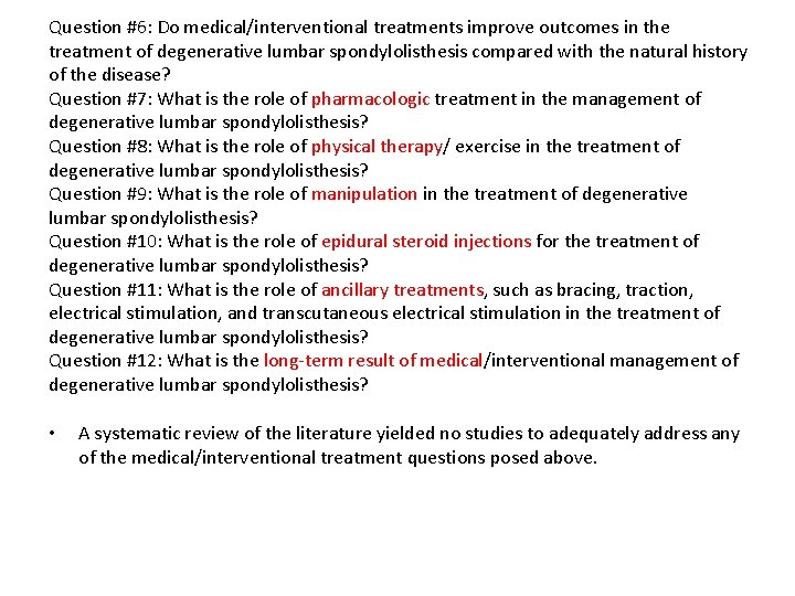 Question #6: Do medical/interventional treatments improve outcomes in the treatment of degenerative lumbar spondylolisthesis