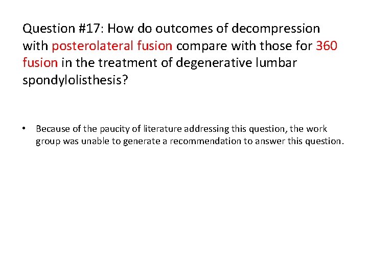 Question #17: How do outcomes of decompression with posterolateral fusion compare with those for