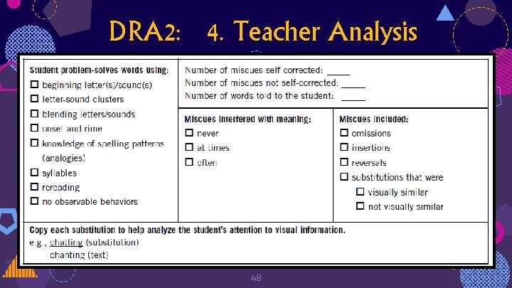 DRA 2: 4. Teacher Analysis 48 