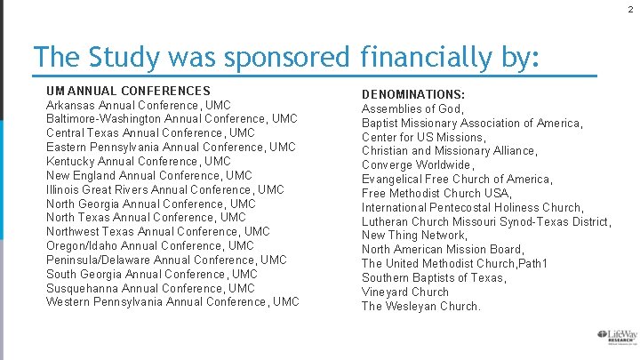 2 The Study was sponsored financially by: UM ANNUAL CONFERENCES Arkansas Annual Conference, UMC