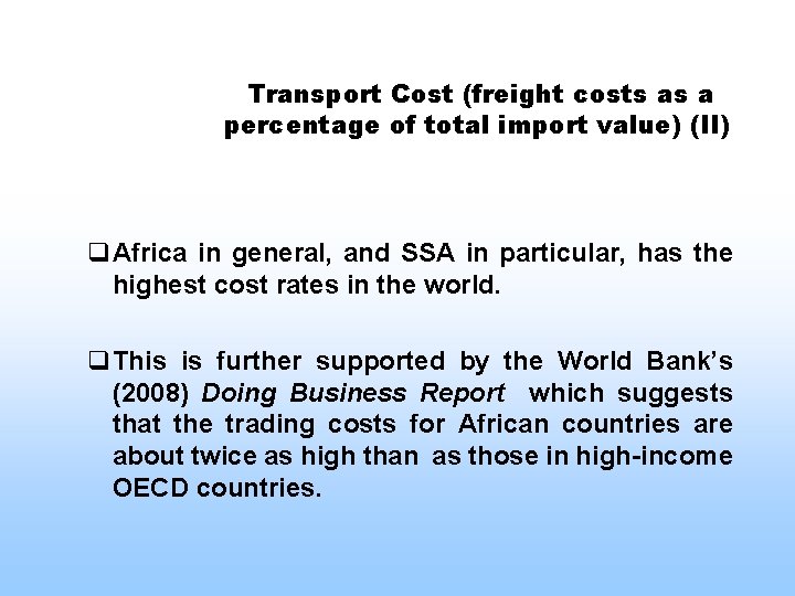 Transport Cost (freight costs as a percentage of total import value) (II) q. Africa