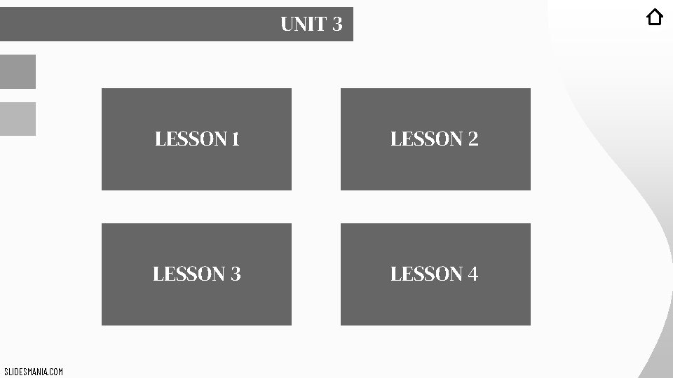 UNIT 3 SLIDESMANIA. COM LESSON 1 LESSON 2 LESSON 3 LESSON 4 