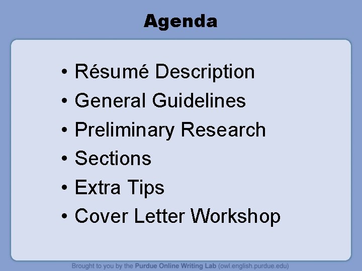 Agenda • • • Résumé Description General Guidelines Preliminary Research Sections Extra Tips Cover