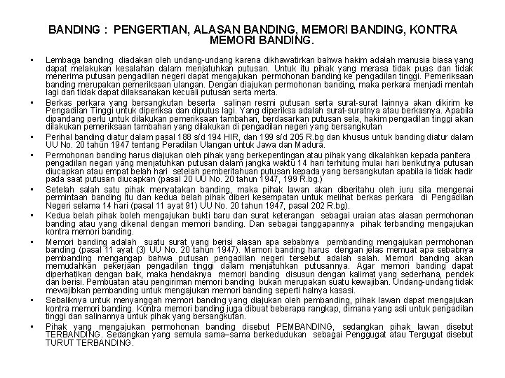 BANDING : PENGERTIAN, ALASAN BANDING, MEMORI BANDING, KONTRA MEMORI BANDING. • • • Lembaga BANDING : PENGERTIAN, ALASAN BANDING, MEMORI BANDING, KONTRA MEMORI BANDING. • • • Lembaga