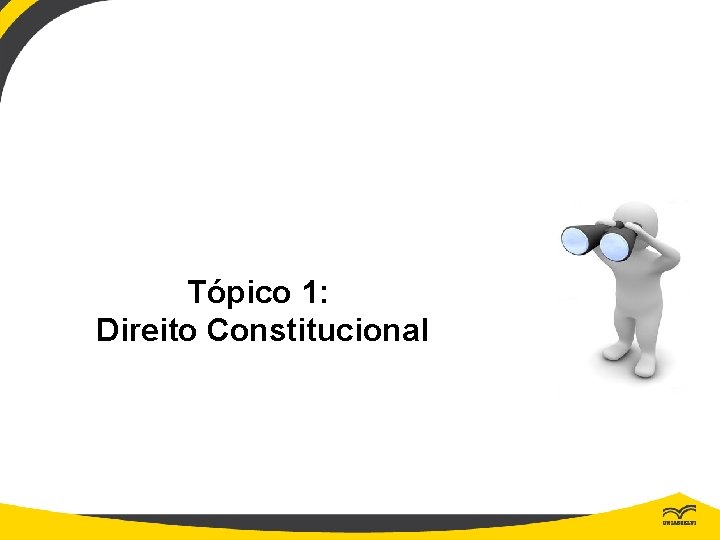 Tópico 1: Direito Constitucional 