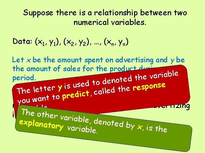 Suppose there is a relationship between two numerical variables. Data: (x 1, y 1),