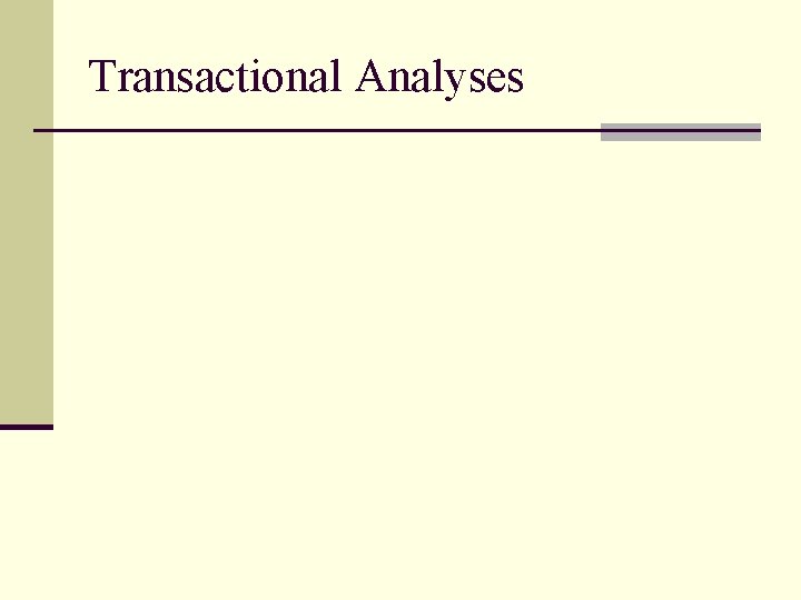 Transactional Analyses 