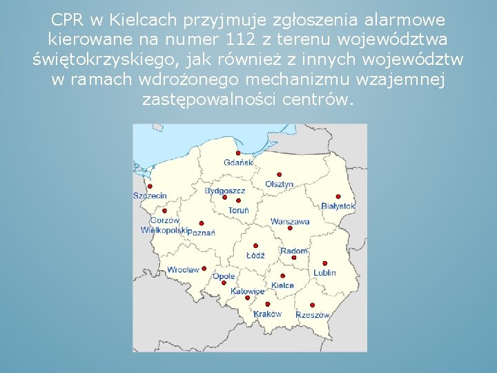 CPR w Kielcach przyjmuje zgłoszenia alarmowe kierowane na numer 112 z terenu województwa świętokrzyskiego,