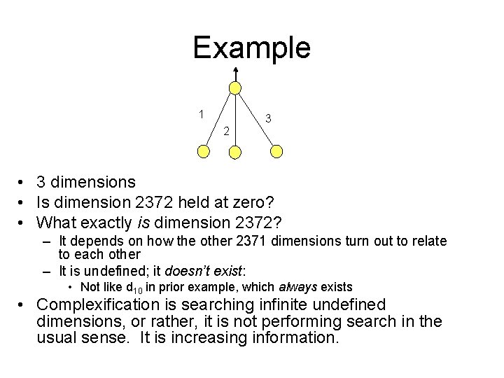 Example 1 3 2 • 3 dimensions • Is dimension 2372 held at zero?