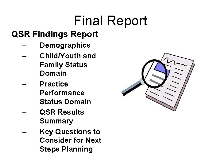 Final Report QSR Findings Report – – – Demographics Child/Youth and Family Status Domain