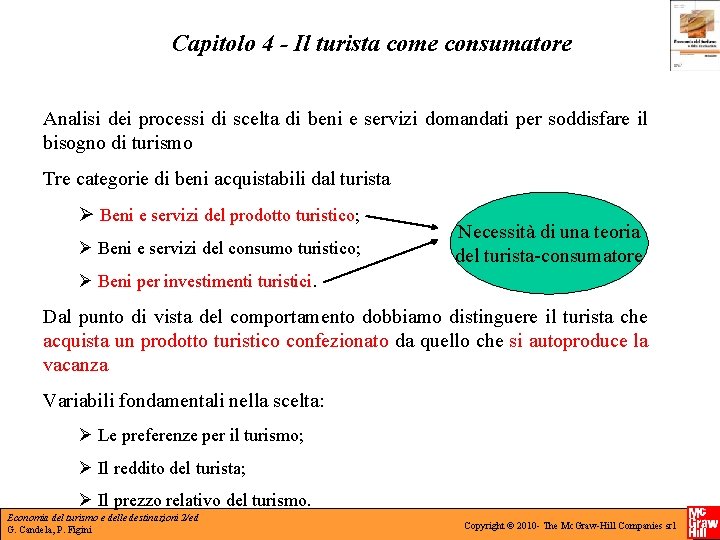 Capitolo 4 - Il turista come consumatore Analisi dei processi di scelta di beni