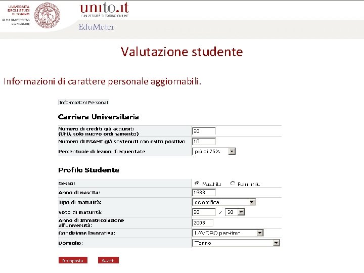 Valutazione studente Informazioni di carattere personale aggiornabili. 