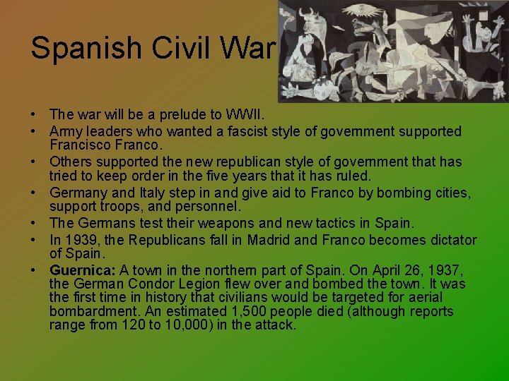 Spanish Civil War • The war will be a prelude to WWII. • Army